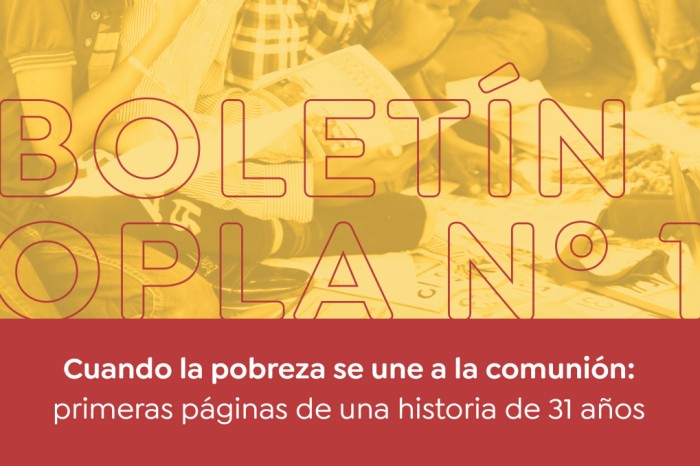#OPLA - Cuando la pobreza se une a la comunión: primeras páginas de una historia de 31 años